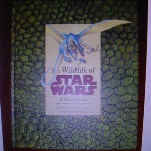 The Wildlife of Stars Wars Field Guide Hardcover~